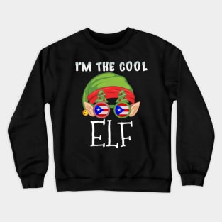 Christmas  I'm The Cool Puerto Rican Elf - Gift for Puerto Rican From Puerto Rico Crewneck Sweatshirt